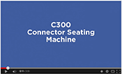 TE C300 Connector Seating Machine
